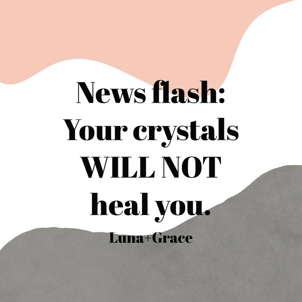 News Flash: Read this before using your crystals…