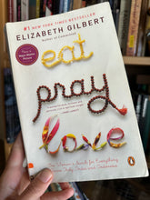 Load image into Gallery viewer, Eat, pray, love by Elizabeth Gilbert USED BOOK
