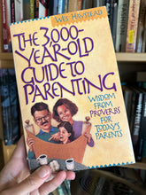 Load image into Gallery viewer, A 3000 year old guide to parenting by Wes Haystead USED BOOK
