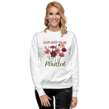 Load image into Gallery viewer, Bloom Unisex Premium Sweatshirt
